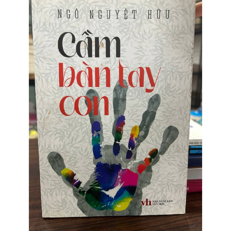 Cầm Bàn Tay Con - Ngô Nguyệt Hữu - Ngô Nguyệt Hữu 973564