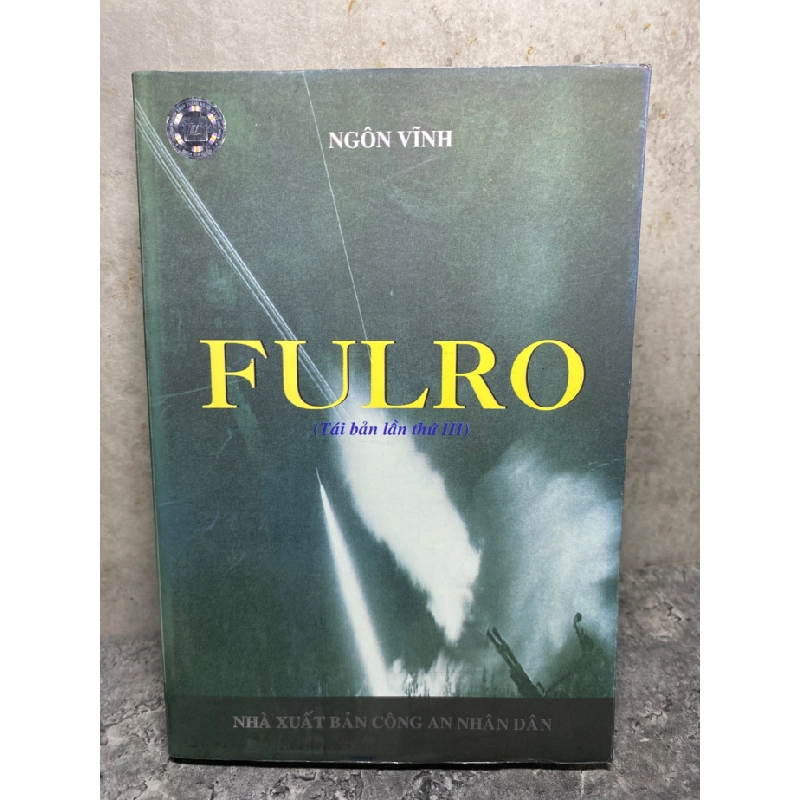 Fulro ( tái bản lần 3) - Tác giả Ngôn Vĩnh - NXB Công An ND 2005-sách lưu kho chưa qua sd 470500