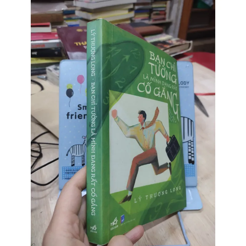 Sách: Bạn chỉ tưởng là mình đang rất cố gắng - TG: Lý Thượng Long (B1) 785873