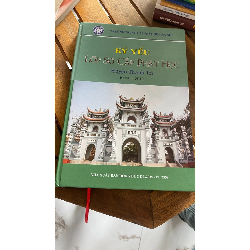 Kỷ yếu Lớp Sơ cấp Phật học huyện Thanh Trì - Trường Trung cấp Phật học Hà Nội 530811