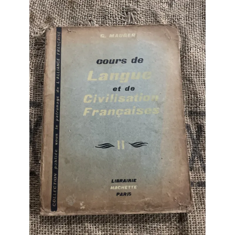 Cours de Langue et de Civilisation Françaises; tập 2,  tác giả G. Mauger, 1005976