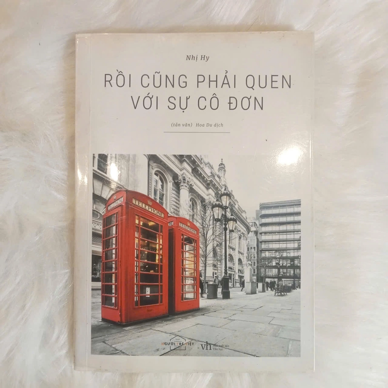 Rồi cũng phải quen với sự cô đơn - Nhị Hy  (Hoa Du) 503556
