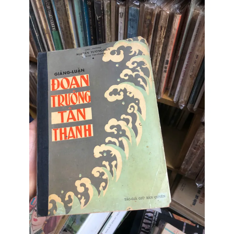 Giảng-luận Đoạn Trường Tân Thanh - Anh-Phong, Nguyễn Tường Húy, Tố-sư Văn-chương 603633