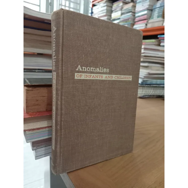 Anomalies of infants and children - D. McCullagh Mayer, Wilson A. Swanker 568307