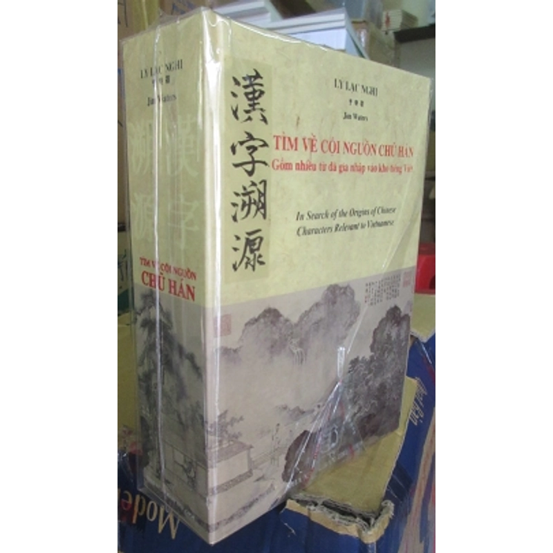 Tìm Về Cội Nguồn Chữ Hán (Gồm Nhiều Từ Đã Gia Nhập Vào Kho Tiếng Việt) – Lý Lạc Nghị 383136