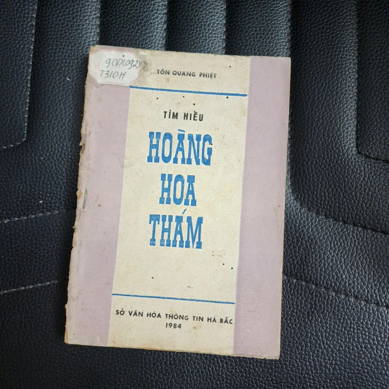 Tìm hiểu Hoàng Hoa Thám | Tôn Quang Phiệt | bị mọt ít  475131