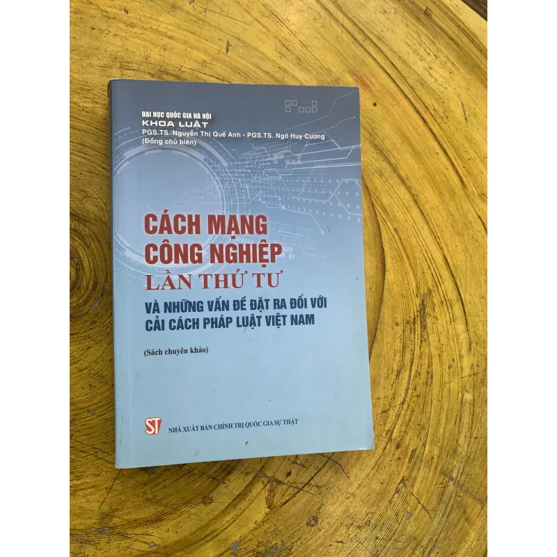 CÁCH MẠNG CÔNG NGHIỆP LẦN THỨ TƯ VÀ NHỮNG VẤN ĐỀ ĐẶT RA VỚI CẢI CÁCH PHÁP LUẬT VIỆT NAM 799950