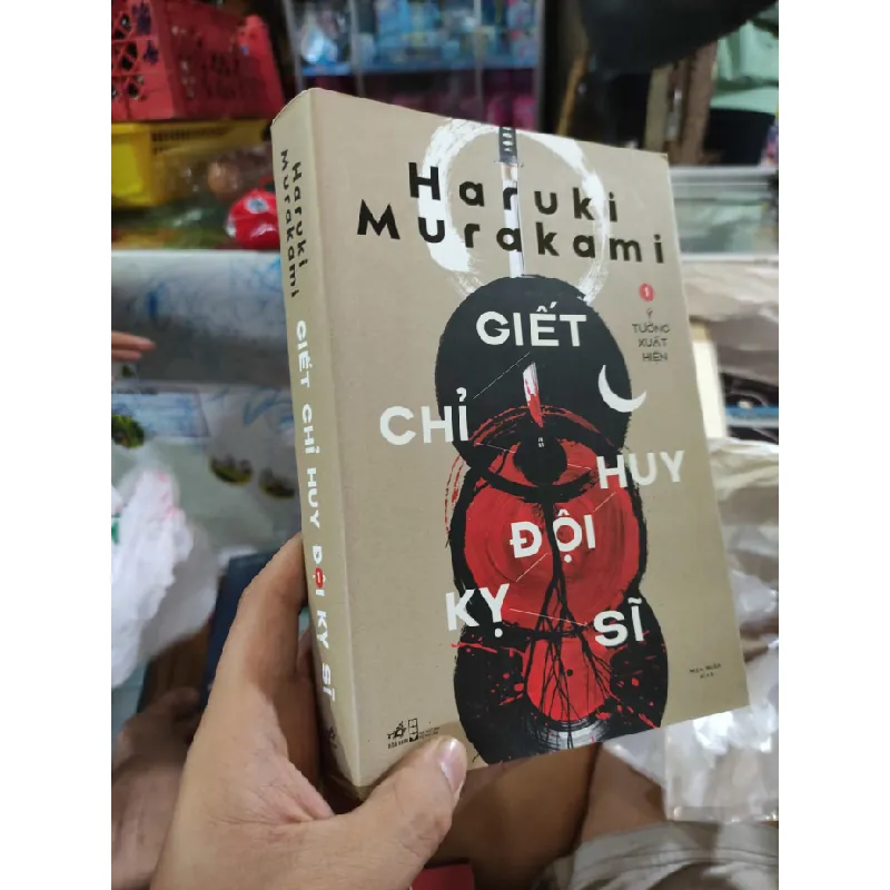[Sách Cũ SCGR] Giết chỉ huy đội kỵ sĩ - Tập 1 - Haruki Murakami 682216