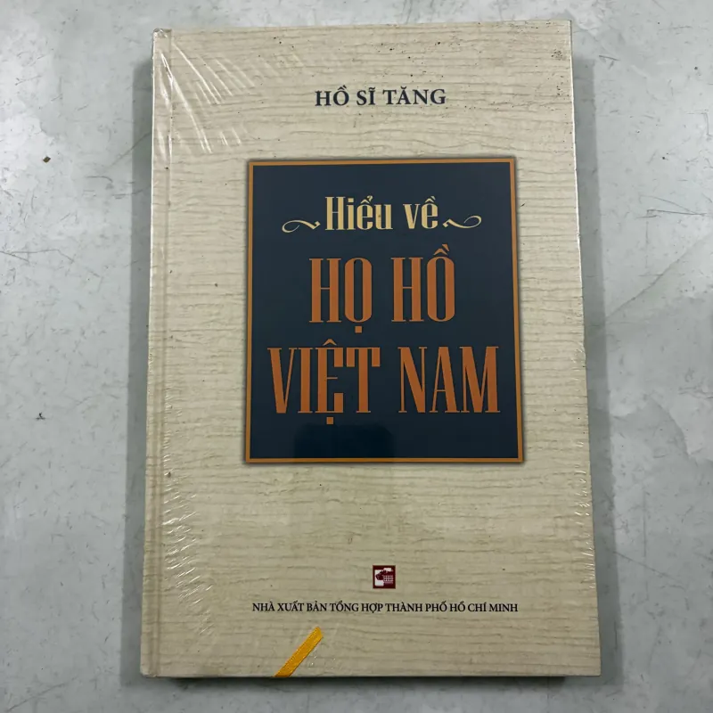 Hiểu về họ Hồ Việt Nam - Hồ Sĩ Tăng 1024741