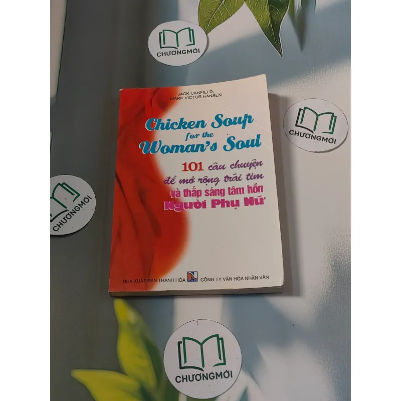 101 câu chuyện để mở rộng trái tim và thắp sáng tâm hồn người phụ nữ - Jack Canfield 688472
