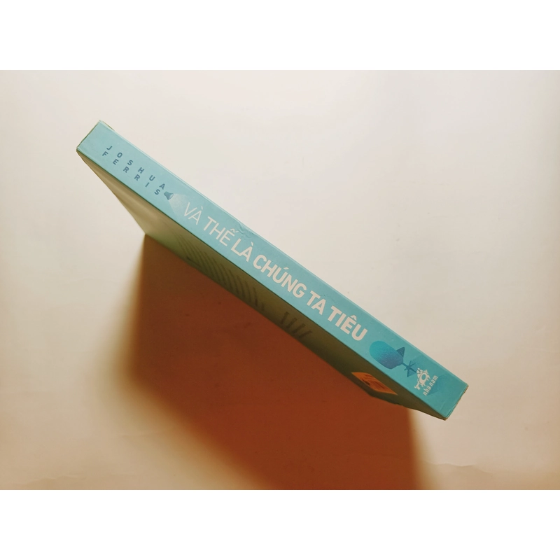 Và Thế Là Chúng Ta Tiêu - Joshua Ferris
 479013