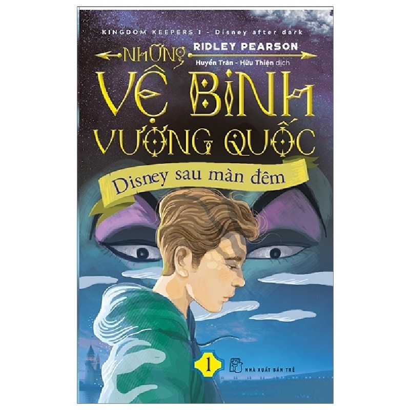 Những Vệ Binh Vương Quốc - Tập 1: Disney Sau Màn Đêm - Ridley Pearson 141134