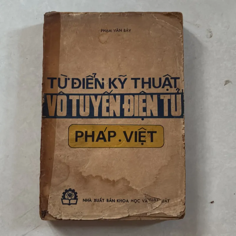 Từ điển kỹ thuật vô tuyến điện tử Pháp - Việt - Phạm Văn Bảy 800852