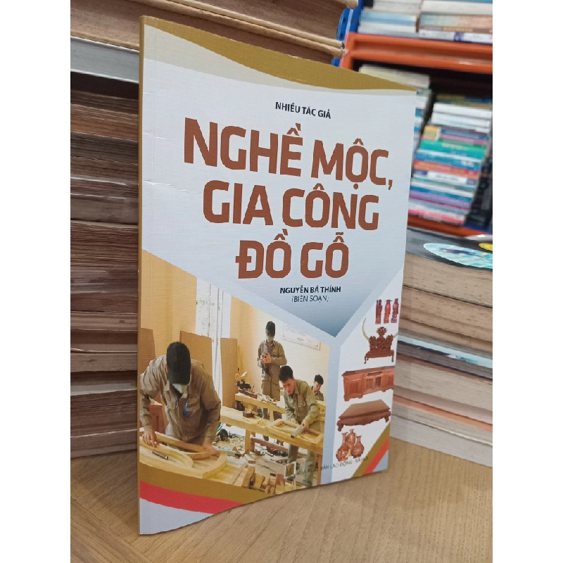 Nghề mộc, gia công đồ gỗ - Nhiều tác giả 546585