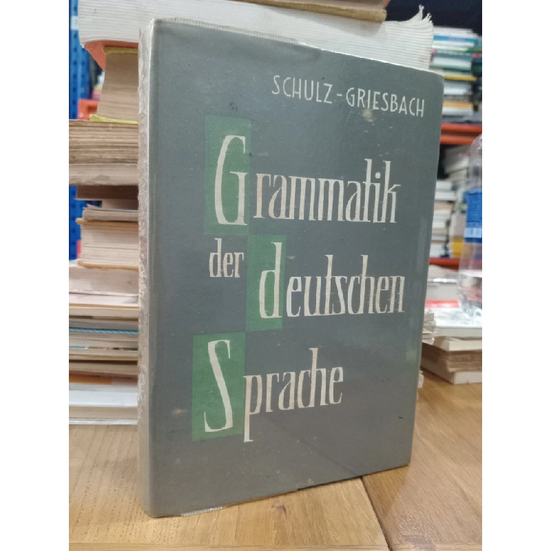 Grammatik der deutschen Sprache - Schulz, Griesbach 531480