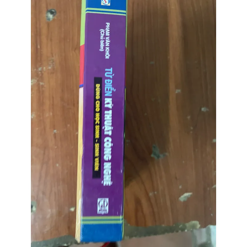 TỪ ĐIỂN KỸ THUẬT CÔNG NGHỆ- PHẠM VĂN KHÔI CHỦ BIÊN 731309