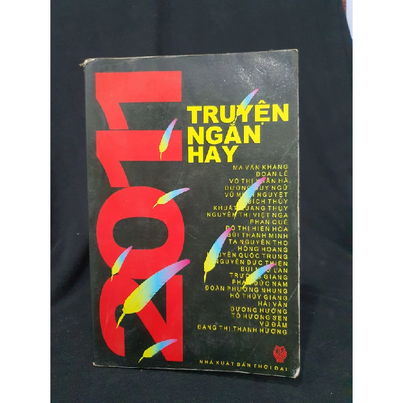 Truyện ngắn hay 2011 mới 60% 2011 HSTB.HCM205 Nhiều tác giả SÁCH VĂN HỌC 173390