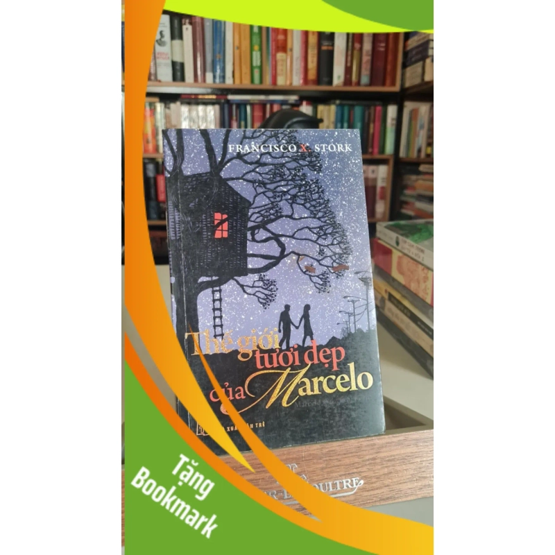 (TẶNG BOOKMARK) Thế giới tươi đẹp của Marcelo - Francisco X.Stork Sách văn học RBK0302 952974