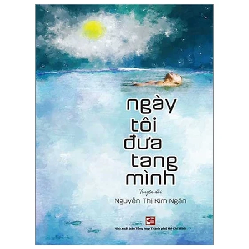 Ngày Tôi Đưa Tang Mình - Nguyễn Thị Kim Ngân 403724