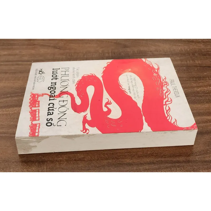 Tác phẩm văn học kinh điển: PHƯƠNG ĐÔNG LƯỚT NGOÀI CỬA SỔ (Paul Theroux) 720275