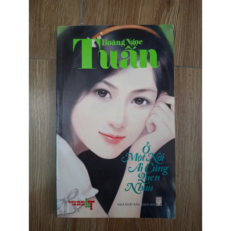 Ở Một Nơi Ai Cũng Quen Nhau - Hoàng Ngọc Tuấn - Truyện dài / Tuổi mới lớn 780955