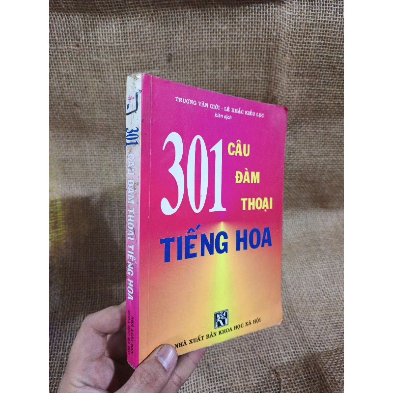 301 câu đàm thoại tiếng Hoa 2009 mới 80% ố (Sách học tiếng Trung) HLSC2404 1028315
