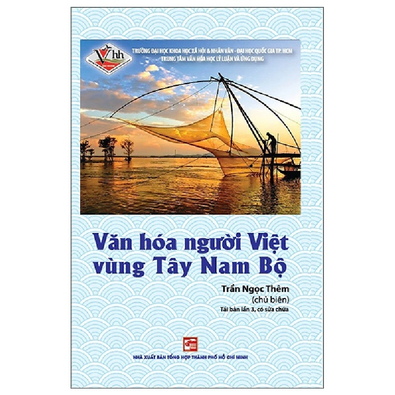 Văn Hóa Người Việt Vùng Tây Nam Bộ - Trần Ngọc Thêm (Mới 100%) Sách địa danh, du lịch, NXB Tổng Hợp TPHCM - SÁCH ĐẠI HỌC 481429