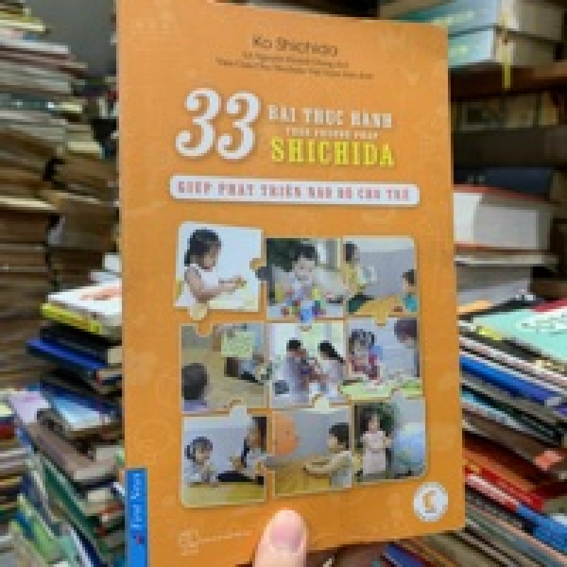 33 BÀI THỰC HÀNH THEO PHƯƠNG PHÁP SHICHIDA GIÚP PHÁT TRIỂN NÃO BỘ CHO TRẺ - KO SHICHIDA 144595