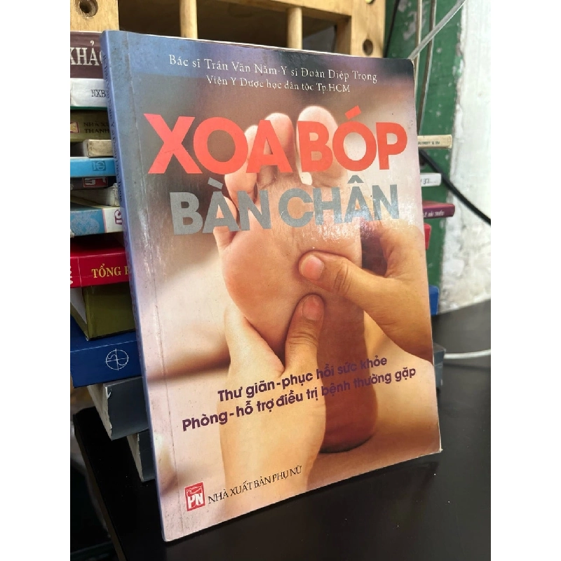 Xoa bóp bàn chân - BS. Trần Văn Nam, Y sĩ Đoàn Diệp Trọng 931021