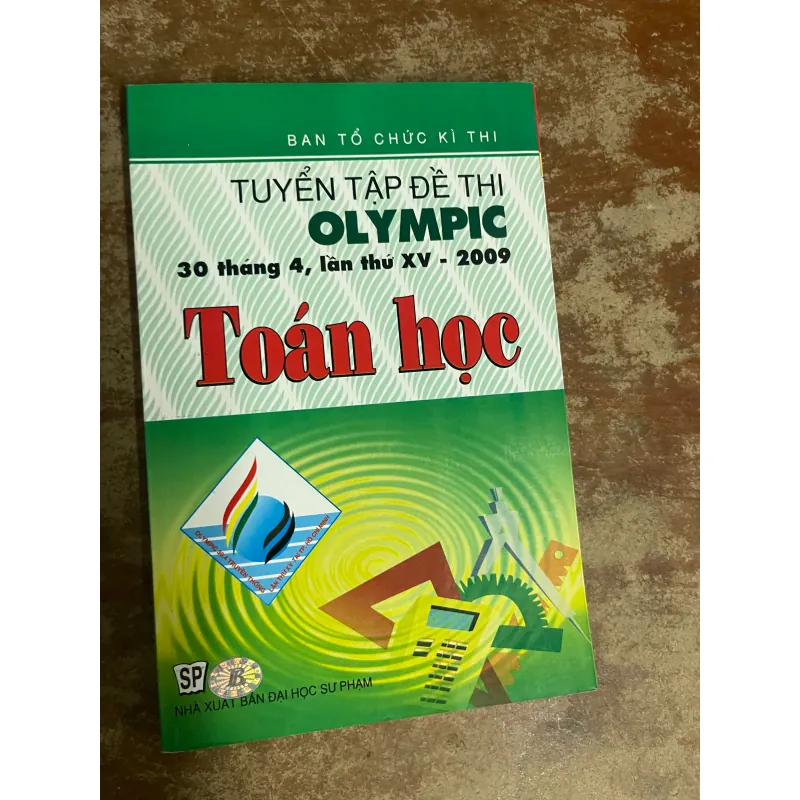 TUYỂN TẬP ĐỀ THI OLYMPIC 30/4 MÔN TOÁN LẦN THỨ  XV NĂM 2009 733055