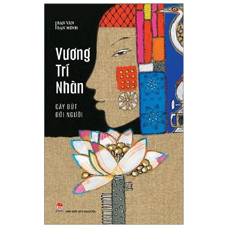 Bạn Văn Bạn Mình - Cây Bút Đời Người - Vương Trí Nhàn 186885