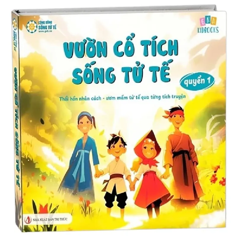 Vườn Cổ Tích Sống Tử Tế - Quyển 1 - Nhóm Tủ Sách Tinh Hoa 402511