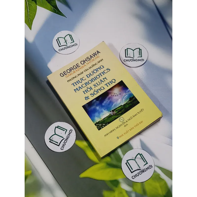 Thực Dưỡng Macrobiotics Hồi Xuân & Sống Thọ - George Ohsawa 707257