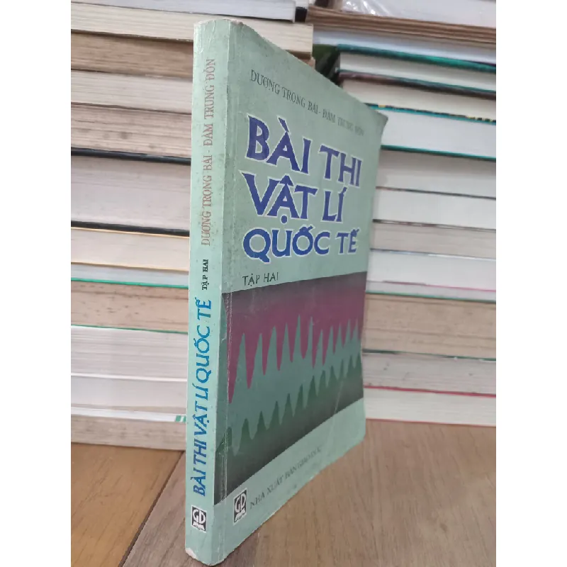 Bài thi vật lí quốc tế - Dương Trọng Bái, Đàm Trung Đồn 705248