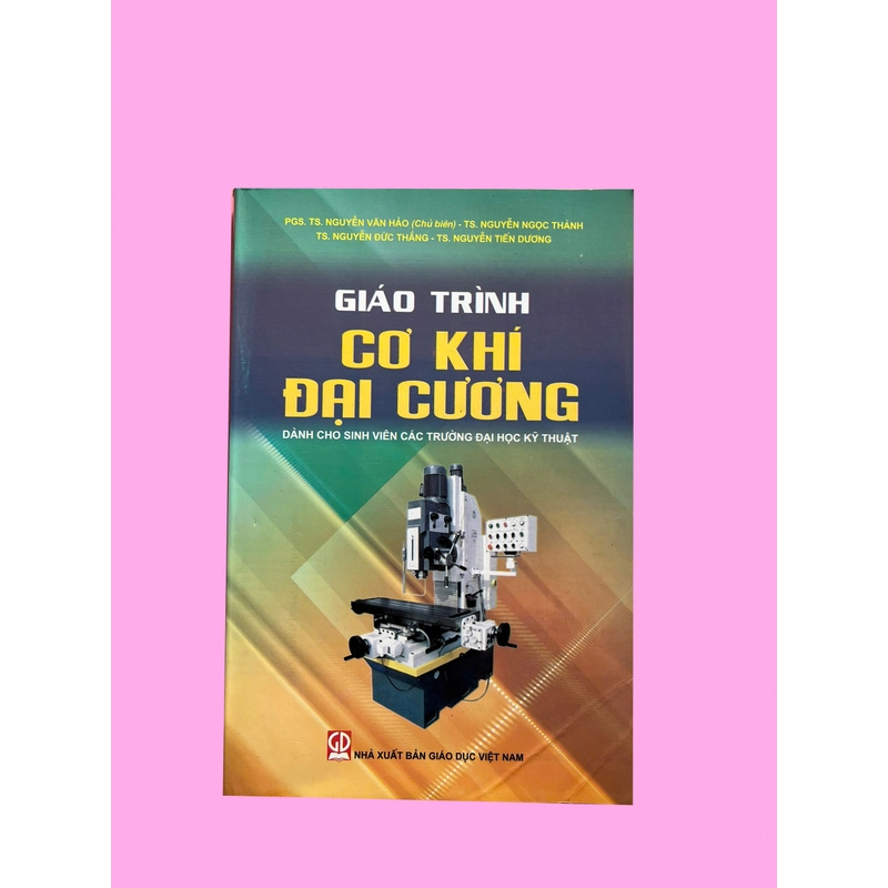 GIÁO TRÌNH CƠ KHÍ ĐẠI CƯƠNG 505211