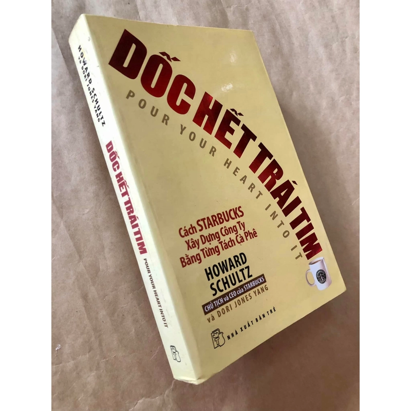 Sách cũ chính hãng Dốc hết trái tim Howard Schultz, Dori Jones Yang nguyên tác 306409