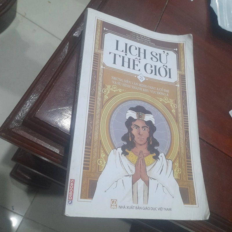 LỊCH SỬ THẾ GIỚI tập 3, những nền văn minh Châu Á cổ đại và sự hình thành Đông Á 354955