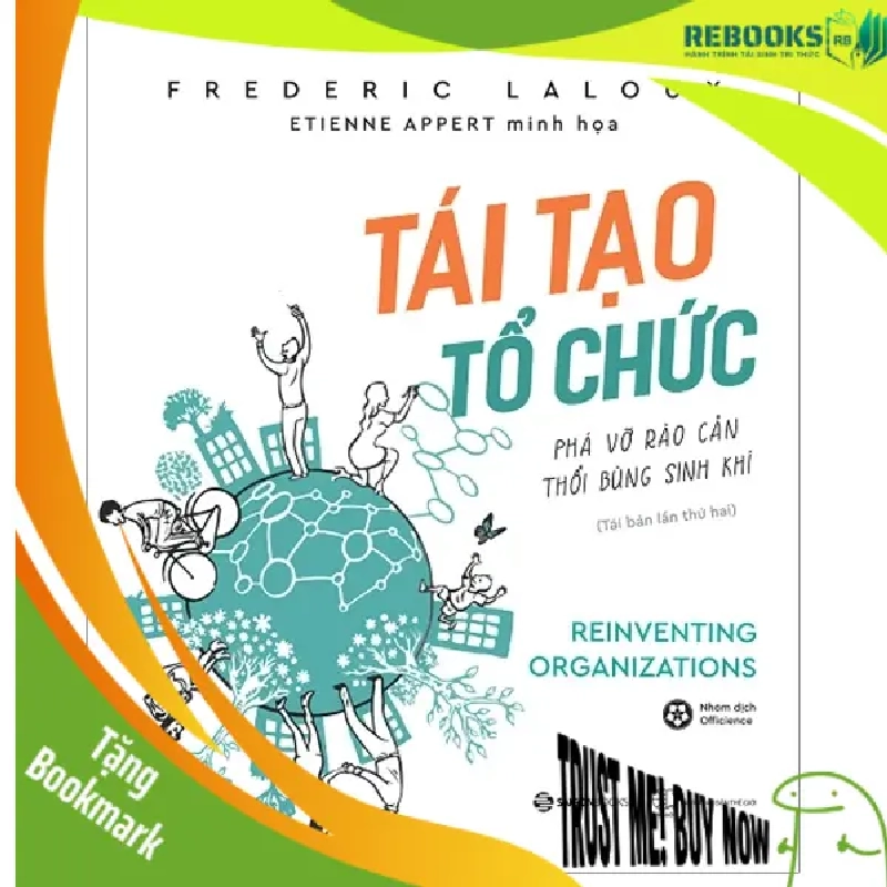 (TẶNG BOOKMARK) Tái tạo tổ chức - TB lần 5_190K - Frederic Laloux - 2020 952307