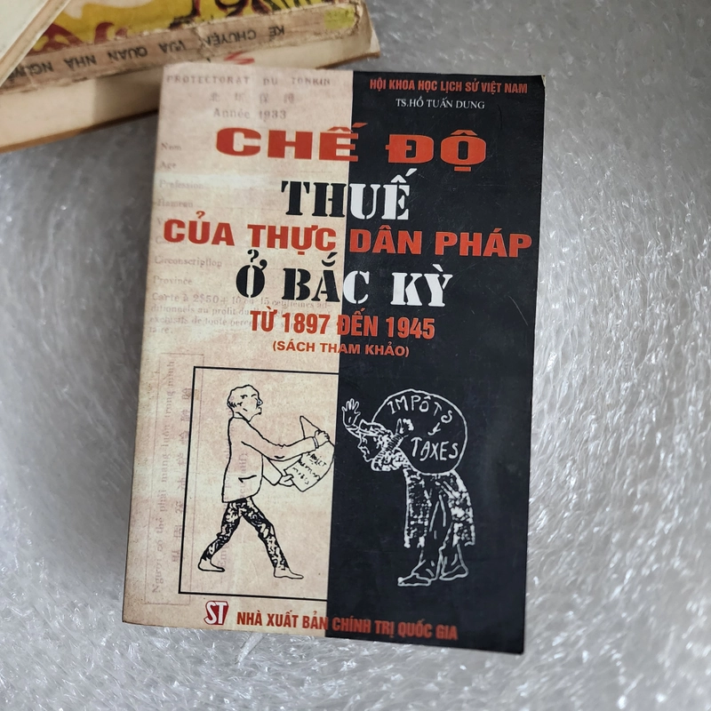 Chế độ thuế của thực dân Pháp ở Bắc Kỳ 1897-1945 | Hồ Tuấn Dung 464315