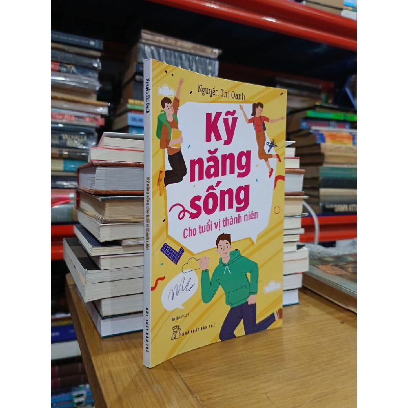 Kỹ năng sống cho tuổi vị thành niên - Nguyễn Thị Oanh 549685