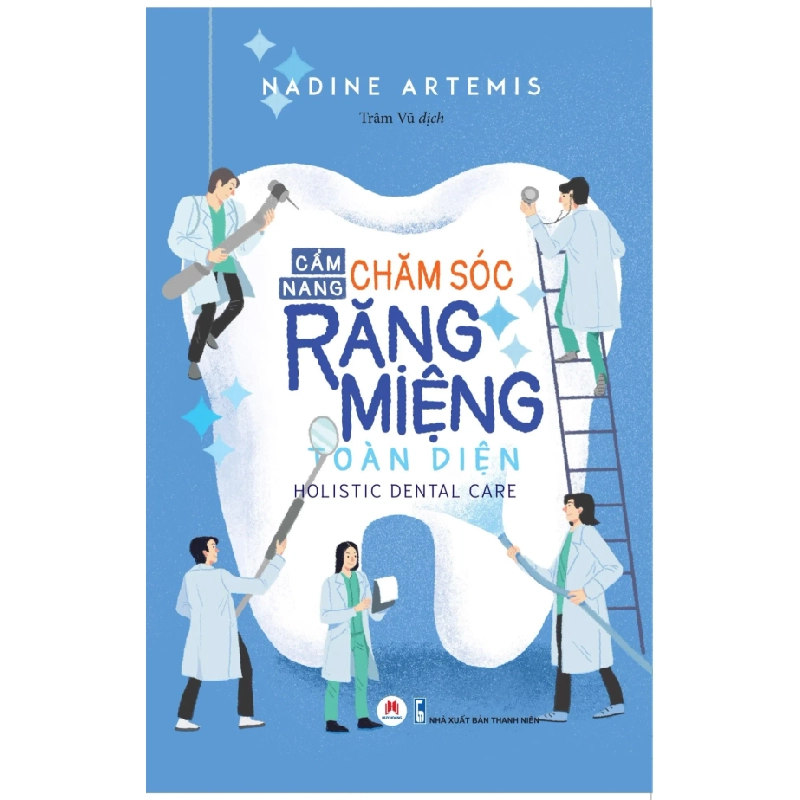 Cẩm nang chăm sóc răng miệng toàn diện Nadine Artemis - Huy Hoàng Book SỨC KHỎE - THỂ THAO Blogmeo 27525 512935