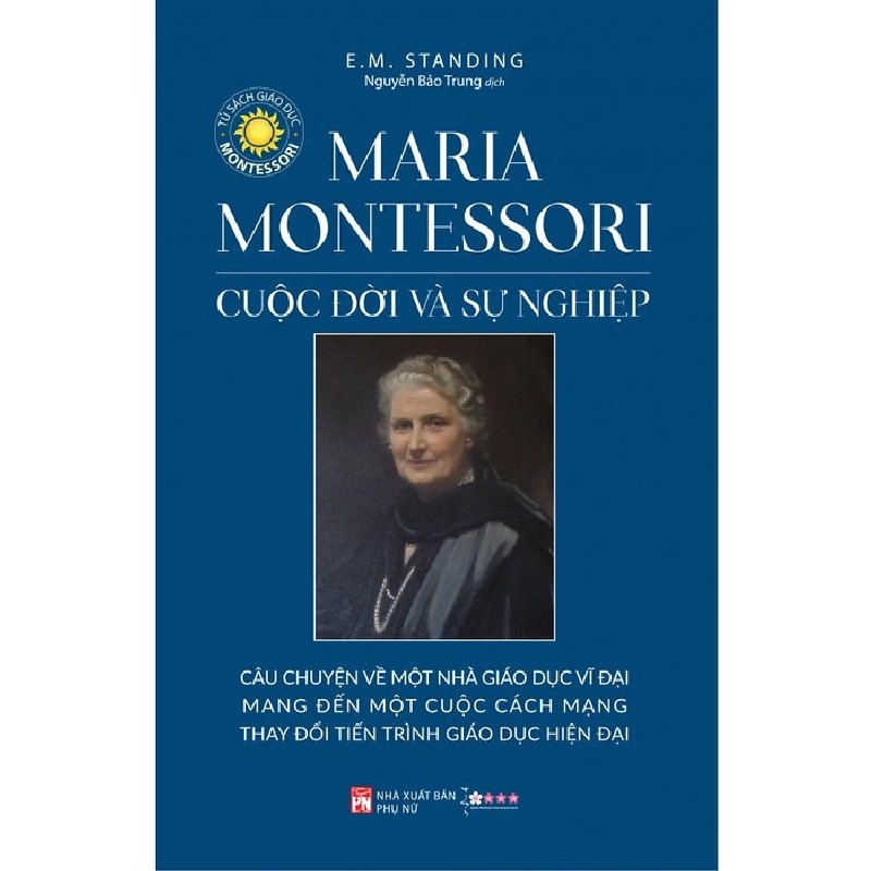 Maria Montessori cuộc đời và sự nghiệp - E.M.Standing - 2025 - Văn Học Blogmeo040226 794301