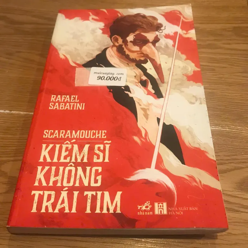 Scaramouche Kiếm Sĩ Không Trái Tim – Rafael Sabatini 749365