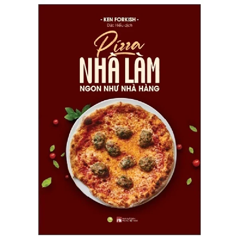 Pizza Nhà Làm Ngon Như Nhà Hàng - Ken Forkish 325845