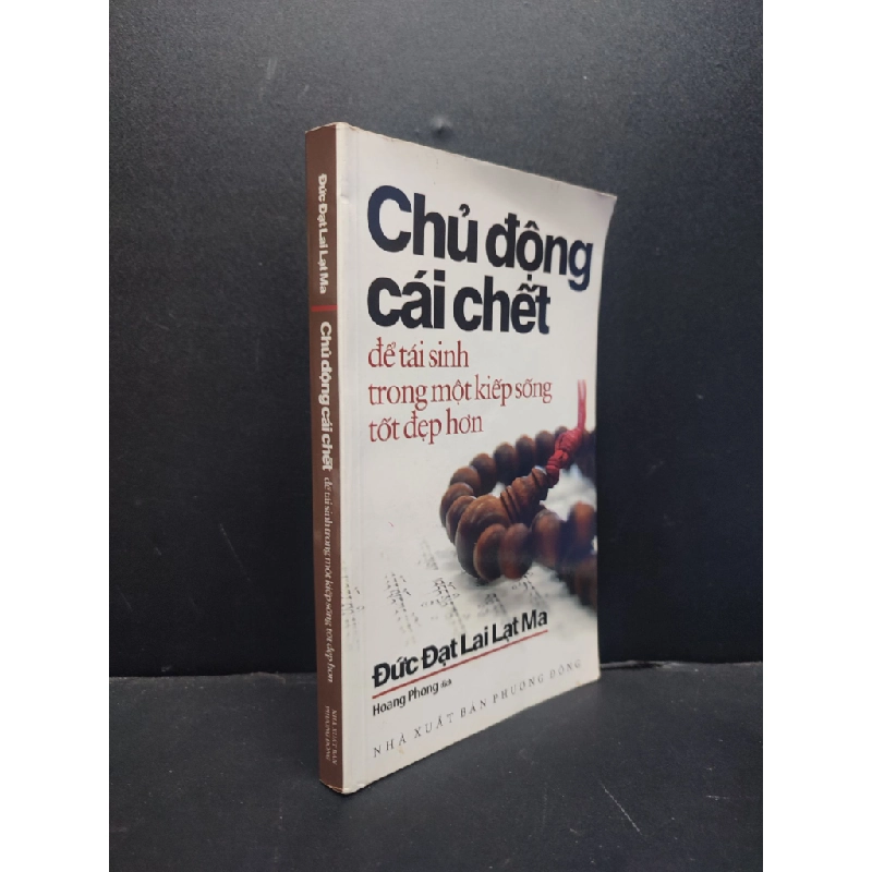 Chủ động cái chết để tái sinh trong một kiếp sống tốt đẹp hơn 2010 mới 80% ố vàng HCM1406 Đức Đạt lai Lạt Ma SÁCH TÂM LINH - TÔN GIÁO - THIỀN 173105