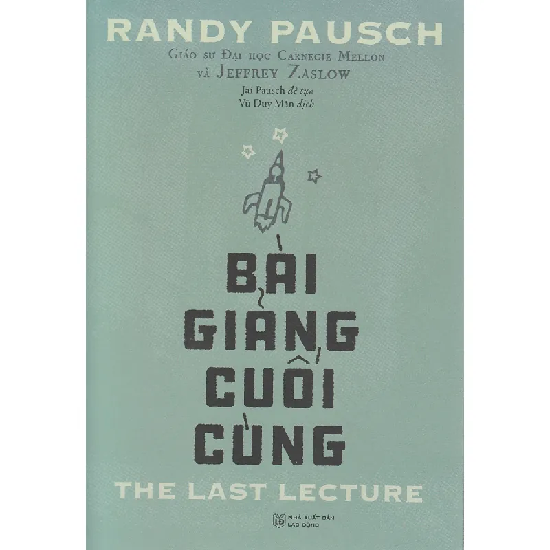 Bài Giảng Cuối Cùng - Randy Pausch, Jeffrey Zaslow 691351