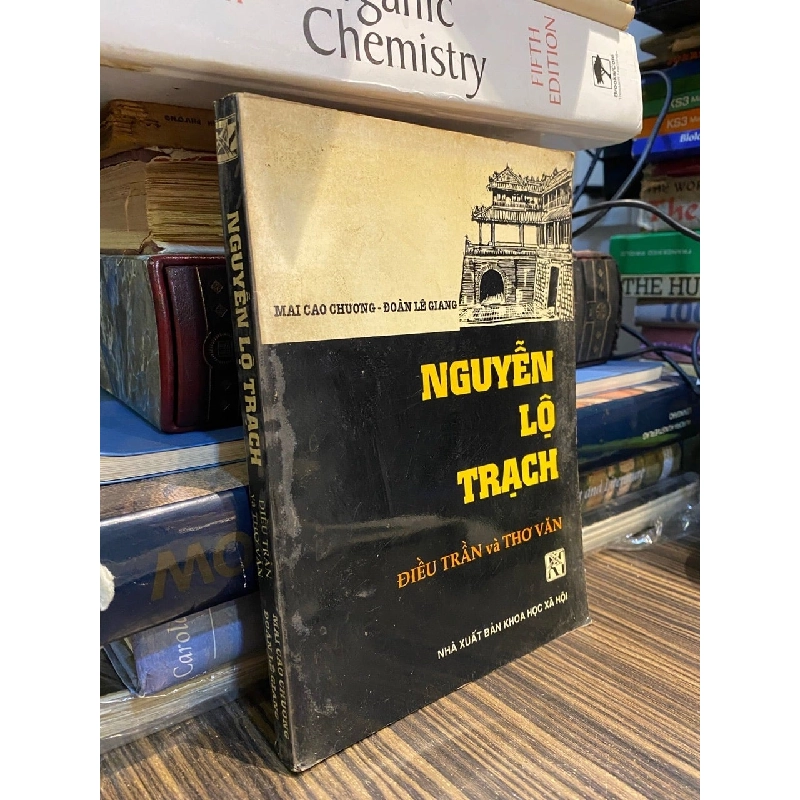 Nguyễn Lộ Trạch: Điều trần và Thơ văn - Mai Cao Chương & Đoàn Lê Giang (biên soạn và dịch) 382935