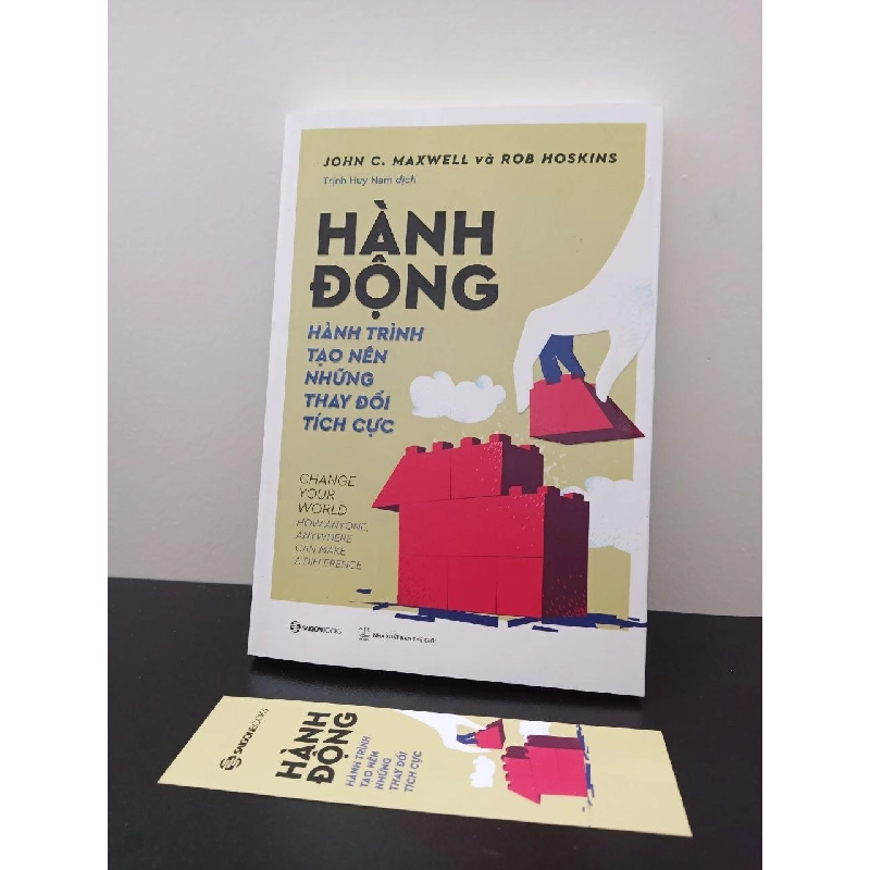 Hành Động - Hành Trình Tạo Nên Những Thay Đổi Tích Cực John C. Maxwell, Rob Hoskins New 95% HCM.ASB2302 911042