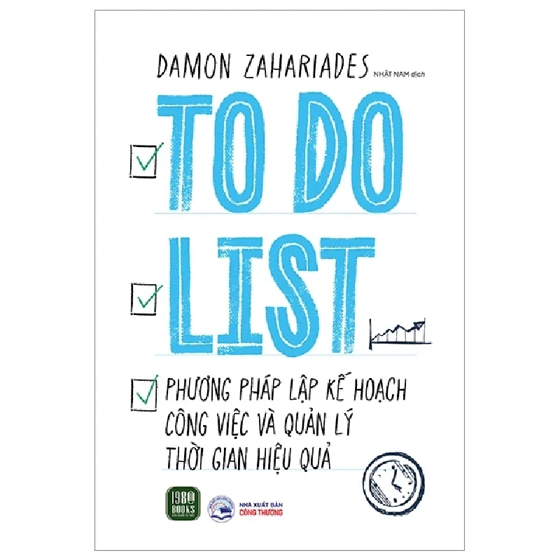 To Do List - Phương Pháp Lập Kế Hoạch Công Việc Và Quản Lý Thời Gian Hiệu Quả - Damon Zahariades 281377