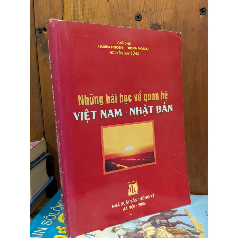 Những bài học về quan hệ Việt Nam - Nhật Bản - Kimura Hiroshi, Furuta Motoo, Nguyễn Duy Dũng 598336